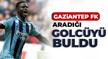 Gaziantep FK aradığı golcüyü buldu...