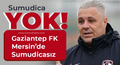 Gaziantep FK Mersin’de Sumudicasız