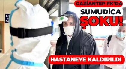 Gaziantep FK’da Sumudica şoku
