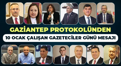 Gaziantep protokolünden 10 Ocak mesajı...