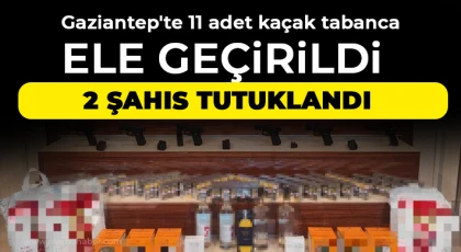 Gaziantep'te 11 adet kaçak tabanca ele geçirildi