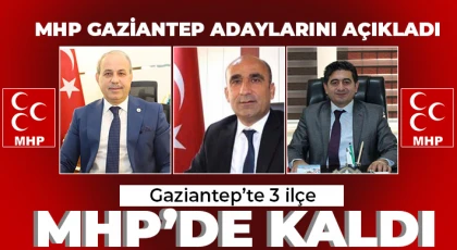 Gaziantep’te 3 ilçe MHP’ye bırakıldı
