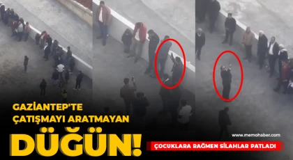 Gaziantep'te çatışmayı aratmayan düğün: Çocuklara rağmen silahlar patladı