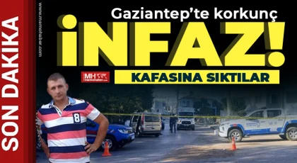 Gaziantep’te korkunç infaz! Acımadan kafasına sıktılar