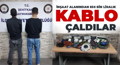 İnşaat alanından 850 bin liralık kablo çaldılar