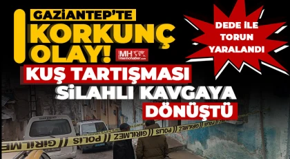 Kuş tartışması silahlı kavgaya dönüştü: Dede ile torun yaralandı