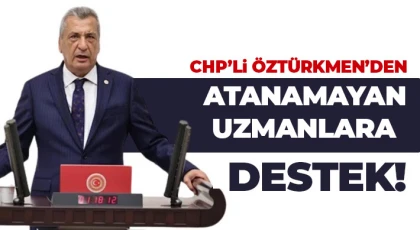 Öztürkmen'den Atanamayan Uzmanlara Destek