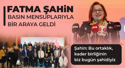 Şahin basın mensuplarıyla bir araya geldi