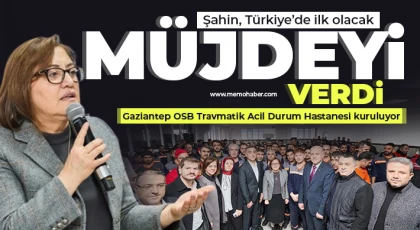  Şahin, Türkiye’de ilk olacak müjdeyi verdi