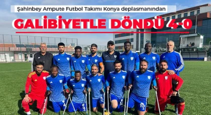 Şahinbey Ampute Futbol Takımı Konya deplasmanından galibiyetle döndü 4-0