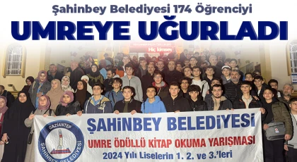 Şahinbey Belediyesi 174 Öğrenciyi Umreye Uğurladı