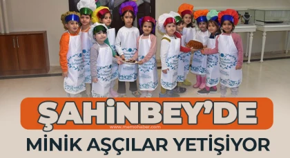  Şahinbey’de minik aşçılar yetişiyor