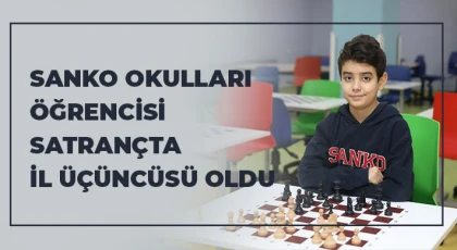 SANKO Okulları Öğrencisi Satrançta İl Üçüncüsü Oldu