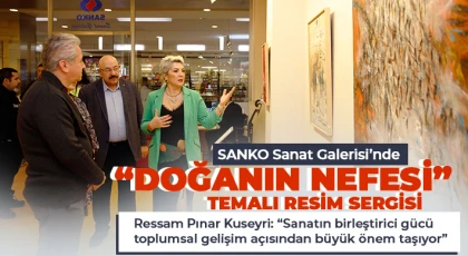 SANKO Sanat Galerisi’nde “Doğanın Nefesi” temalı resim sergisi