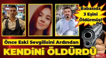 Eski sevgilisini öldüren şahıs, aracında silahla kendini vurarak hayatına son verdi