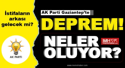 AK Parti Gaziantep’te peşe peşe istifalar geliyor