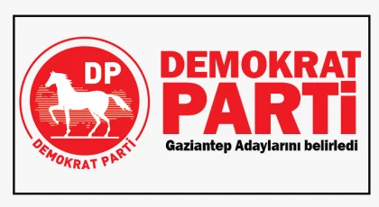 Demokrat Parti Gaziantep Adaylarını belirledi