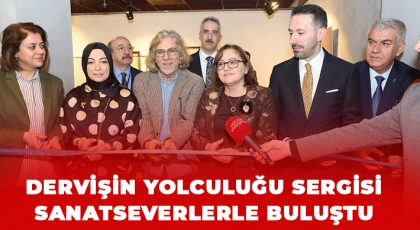 Dervişin yolculuğu sergisi sanatseverlerle buluştu