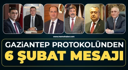 Gaziantep protokolünden 6 Şubat mesajı