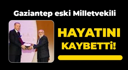 Gaziantepli siyasetçi Kahraman Emmioğlu vefat etti