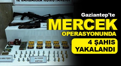 Gaziantep'te mercek operasyonunda 4 şahıs yakalandı