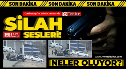 Gaziantep’te silahlı çatışma!