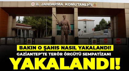 Gaziantep’te terör örgütü sempatizanı yakalandı!