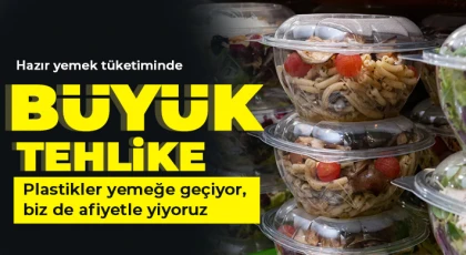 Hazır yemek tüketiminde büyük tehlike!