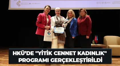 HKÜ’de "Yitik Cennet Kadınlık" programı gerçekleştirildi