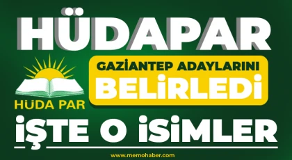 HÜDAPAR Gaziantep adayları belli oldu!
