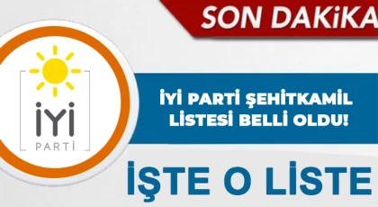 İYİ Parti Şehitkamil listesi belli oldu!