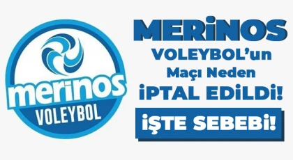 Merinos Voleybol'un Maçı İptal Edildi!