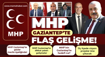 MHP Gaziantep’te dikkat çeken gelişmeler