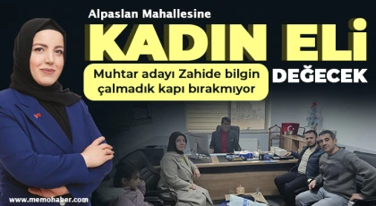 Muhtar adayı Zahide Bilgin mahallesinin gönlünü fethediyor