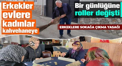 O köyde erkeklere sokağa çıkma yasağı!