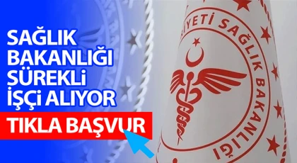 Sağlık Bakanlığı Sürekli İşçi Alıyor ! Başvuru Tarihleri Açıklandı