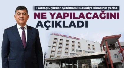 Şehitkamil Belediye binasının yerine ne yapılacak! İşte detaylar