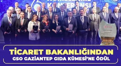 Ticaret Bakanlığından GSO Gaziantep Gıda Kümesi’ne ödül