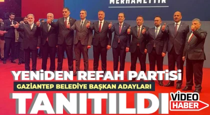Yeniden Refah Partisi Gaziantep Belediye Başkan Adayları Tanıtıldı