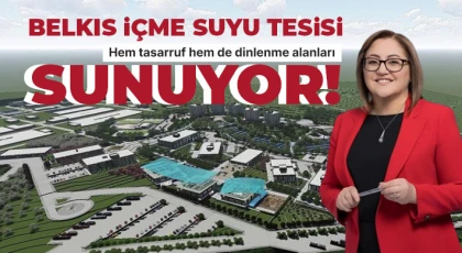 Belkıs içme suyu tesisi hem tasarruf hem de dinlenme alanları sunuyor