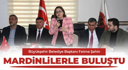Büyükşehir Belediye Başkanı Fatma Şahin Mardinlilerle Buluştu