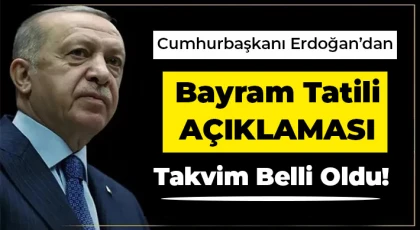 Cumhurbaşkanı Erdoğan'dan Bayram Tatili Açıklaması