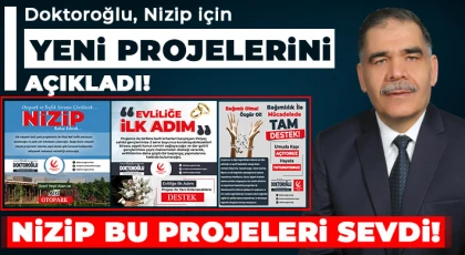 Doktoroğlu’ndan Nizip’e can olacak işler!