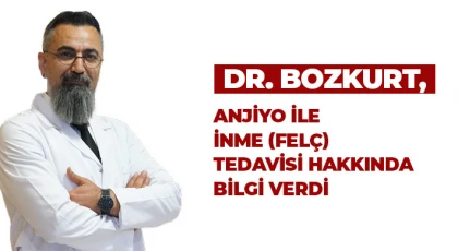Dr. Bozkurt, anjiyo ile inme (felç) tedavisi hakkında bilgi verdi