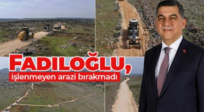 Fadıloğlu, işlenmeyen arazi bırakmadı