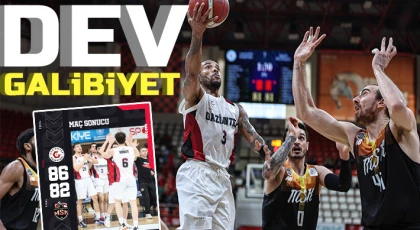 Gaziantep Basketbol'dan dev galibiyet