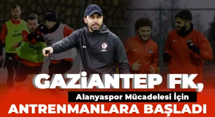 Gaziantep FK’da İzin Sona Erdi! Mesai Başladı!