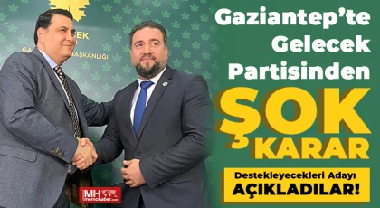 Gaziantep'te O Adayı Destekleyecekler!