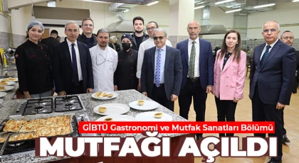 GİBTÜ Gastronomi ve Mutfak Sanatları Bölümü Mutfağı Açıldı