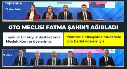 GTO Meclisi Fatma Şahin’i ağırladı